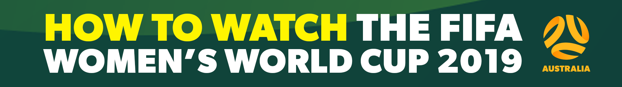 How to watch the FIFA Women's World Cup