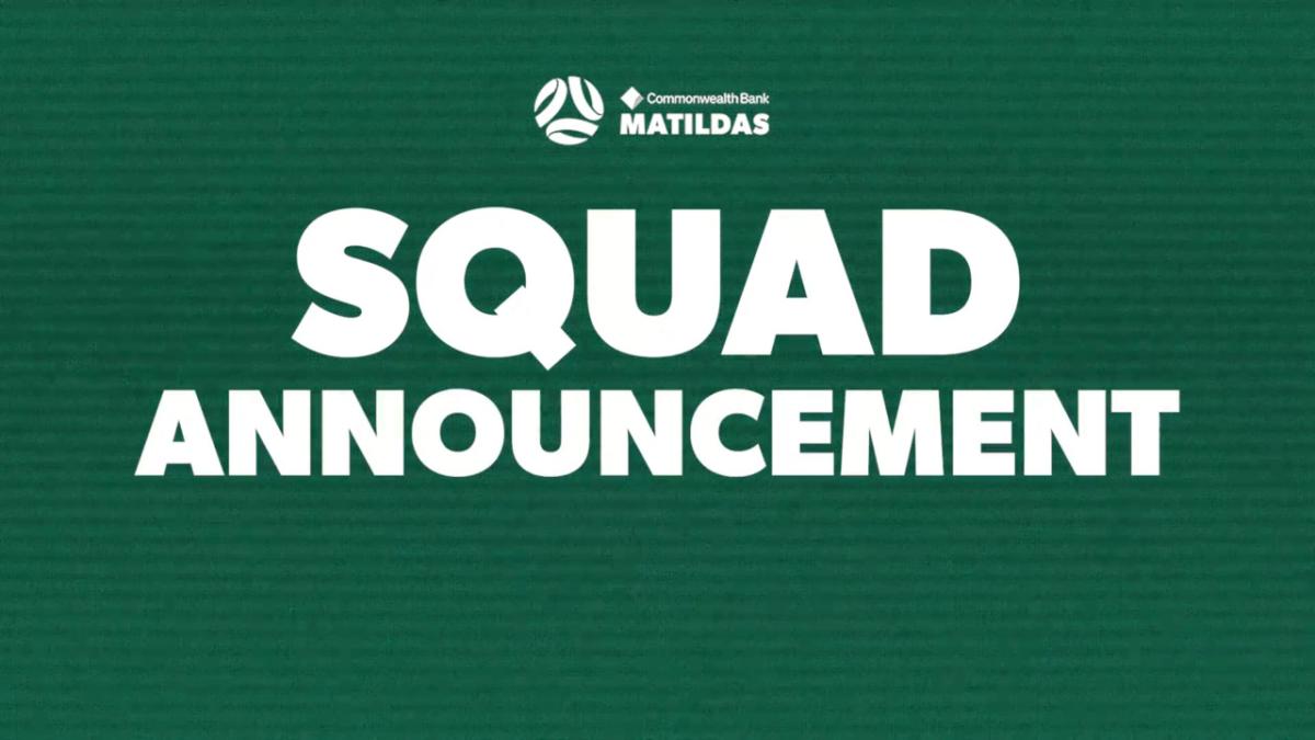 The CommBank Matildas Squad for Spain and Portugal is LOCKED IN!