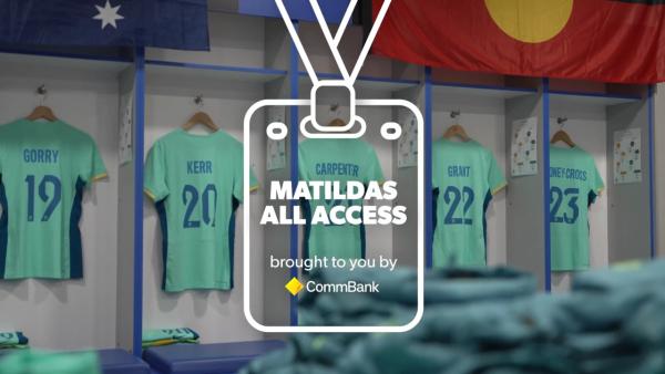 CommBank Matildas All Access in #AUSvSCO - Brought to you by CommBank