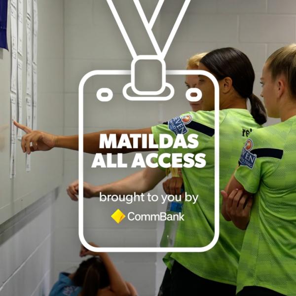 CommBank Matildas All Access in Brisbane - Brought to you by CommBank