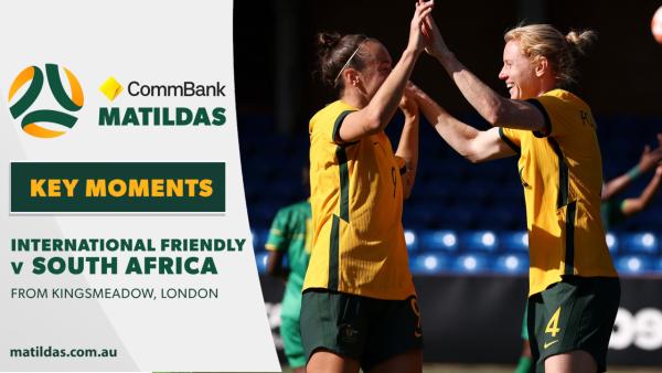 CommBank Matildas v South Africa | Key Moments | International Friendly