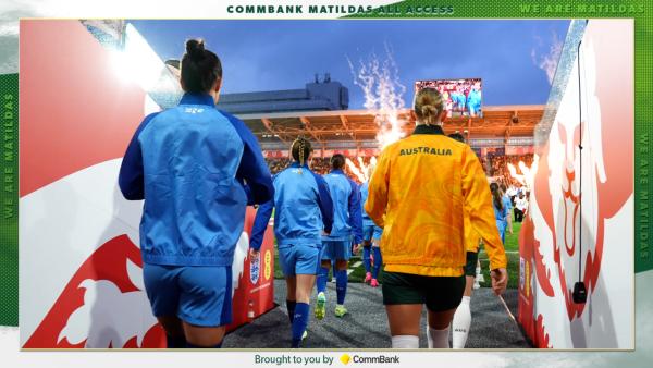 CommBank Matildas All Access in #ENGvAUS - Brought to you by CommBank