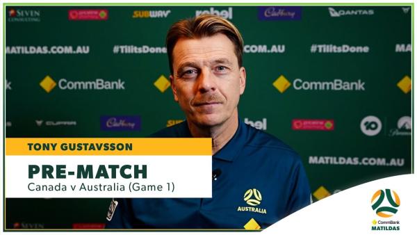 Pre-Match Press Conference: Tony Gustavsson | Canada v CommBank Matildas (Game 1)