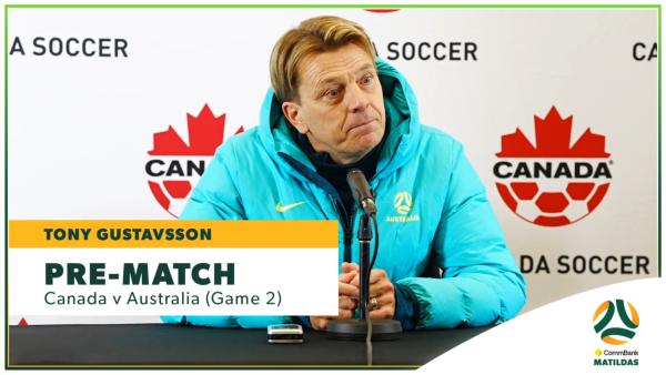 Pre-Match Press Conference: Tony Gustavsson | Canada v CommBank Matildas (Game 2)