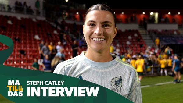 Steph Catley: I'm proud of the way we're playing | Interview | CommBank Matildas v Mexico