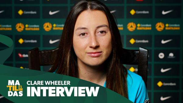 Clare Wheeler: Mexico was great practice for the Olympics | Interview | CommBank Matildas v Mexico